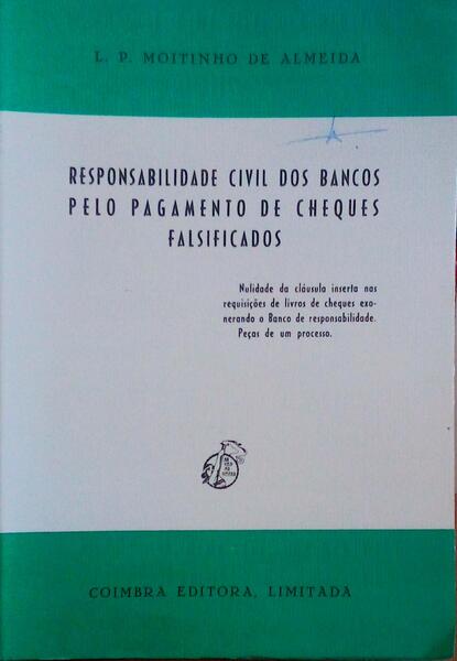RESPONSABILIDADE CIVIL DOS BANCOS PELO PAGAMENTO DE CHEQUES FALSIFICADOS.