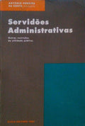 SERVIDÃ•ES ADMINISTRATIVAS. OUTRAS RESTRIÃ‡Ã•ES DE UTILIDADE PÃšBLICA.
