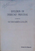 ESTUDIOS DE DERECHO PROCESAL EN HONOR DE VÃCTOR FAIRÃ‰N GUILLEN.