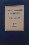 O SISTEMA GOVERNATIVO DA GRÃƒ-BRETANHA.