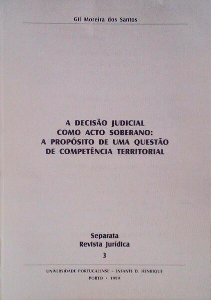 A DECISÃƒO JUDICIAL COMO ACTO SOBERANO: A PROPÃ“SITO DE UMA QUESTÃƒO DE COMPETÃŠNCIA TERRITORIAL.