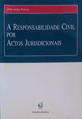 A RESPONSABILIDADE CIVIL POR ACTOS JURISDICIONAIS.