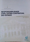 RESPONSABILIDADE (A) CIVIL EXTRACONTRATUAL DO ESTADO.