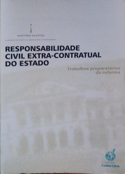 RESPONSABILIDADE (A) CIVIL EXTRACONTRATUAL DO ESTADO.