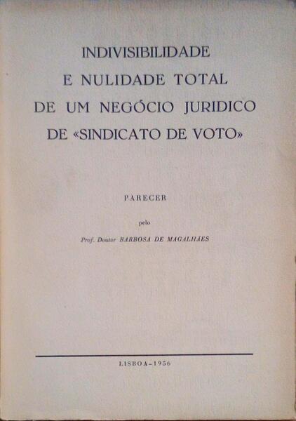 INDIVIDUALIDADE E NULIDADE TOTAL DE UM NEGÃ“CIO JURÃDICO DE SINDICATO DE VOTO.