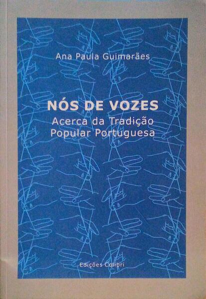 NÃ“S DE VOZES. ACERCA DA TRADIÃ‡ÃƒO POPULAR PORTUGUESA.