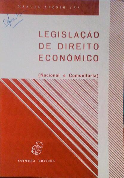 LEGISLAÃ‡ÃƒO DE DIREITO ECONÃ“MICO. NACIONAL E COMUNITÃRIA.