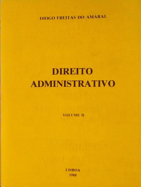 DIREITO ADMINISTRATIVO. [VOL. II]
