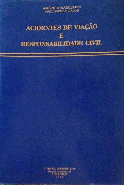 ACIDENTES DE VIAÃ‡ÃƒO E RESPONSABILIDADE CIVIL. [3.Âª EDIÃ‡ÃƒO]