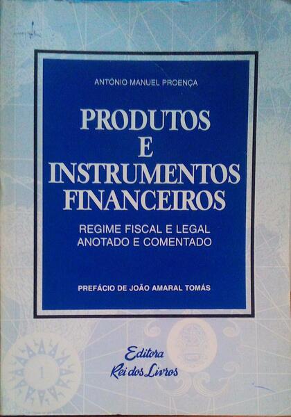 PRODUTOS E INSTRUMENTOS FINANCEIROS.