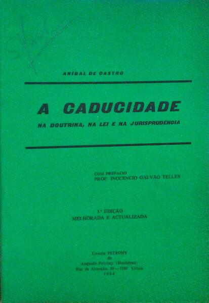 A CADUCIDADE NA DOUTRINA, NA LEI E NA JURISPRUDÃŠNCIA.