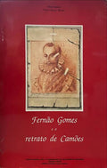 FERNÃƒO GOMES E O RETRATO DE CAMÃ•ES.