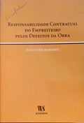RESPONSABILIDADE CONTRATUAL DO EMPREITEIRO PELOS DEFEITOS DA OBRA.
