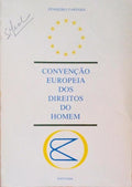 CONVENÃ‡ÃƒO EUROPEIA DOS DIREITOS DO HOMEM.