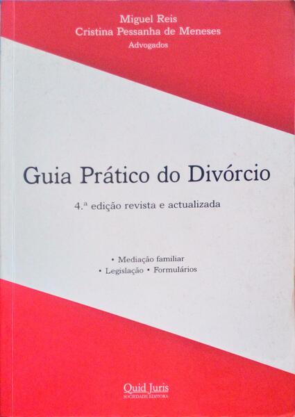 GUIA PRÃTICO DO DIVÃ“RCIO POR MÃšTUO CONSENTIMENTO. [4.Âª EDIÃ‡ÃƒO]