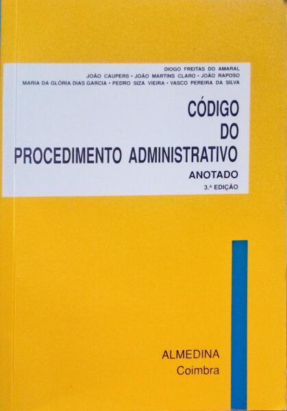 CÃ“DIGO DO PROCEDIMENTO ADMINISTRATIVO. [3.Âª ediÃ§Ã£o]