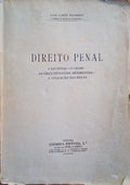 DIREITO PENAL. A LEI PENAL, O CRIME, AS CIRCUNSTANCIAS DERIMENTES, A APLICAÃ‡ÃƒO DAS PENAS.