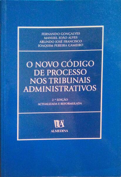 O NOVO CÃ“DIGO DE PROCESSO NOS TRIBUNAIS ADMINISTRATIVOS.
