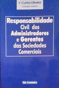 RESPONSABILIDADE CIVIL DOS ADMINISTRADORES E GERENTES DAS SOCIEDADES COMERCIAIS.