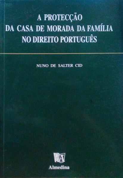 A PROTECÃ‡ÃƒO DA CASA DE MORADA DA FAMÃLIA NO DIREITO PORTUGUÃŠS.