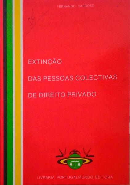 EXTINÃ‡ÃƒO DAS PESSOAS COLECTIVAS DE DIREITO PRIVADO.