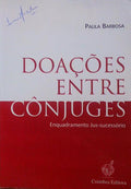 DOAÃ‡Ã•ES ENTRE CÃ”NJUGES, ENQUADRAMENTO JUS-SUCESSÃ“RIO.