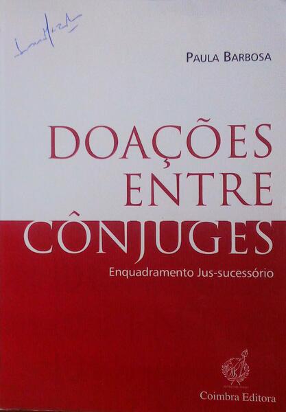 DOAÃ‡Ã•ES ENTRE CÃ”NJUGES, ENQUADRAMENTO JUS-SUCESSÃ“RIO.