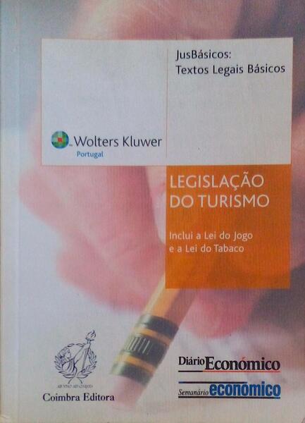 LEGISLAÃ‡ÃƒO DO TURISMO, INCLUI A LEI DO JOGO E A LEI DO TABACO.