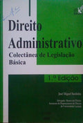 DIREITO ADMINISTRATIVO, COLECTÃ‚NEA DE LEGISLAÃ‡ÃƒO BÃSICA.