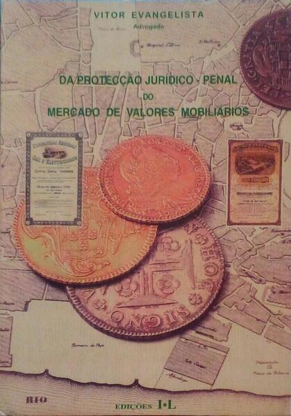 DA PROTECÃ‡ÃƒO JURÃDICO-PENAL DO MERCADO DE VALORES MOBILIÃRIOS.