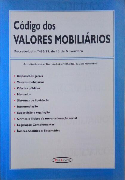 CÓDIGO DOS VALORES MOBILIÃ?RIOS, DECRETO-LEI Nº 486/99, DE 13 DE NOVEMBRO.
