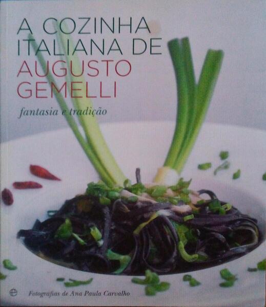 A COZINHA ITALIANA DE AUGUSTO GEMELLI, FANTASIA E TRADIÃ‡ÃƒO.
