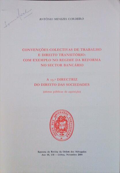 CONVENÃ‡Ã•ES COLECTIVAS DE TRABALHO E DIREITO TRANSITÃ“RIO: COM EXEMPLO NO REGIME DA REFORMA NO SECTOR BANCÃRIO.