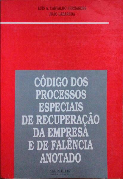 CÃ“DIGO DOS PROCESSOS ESPECIAIS DE RECUPERAÃ‡ÃƒO DA EMPRESA E DE FALÃŠNCIA.