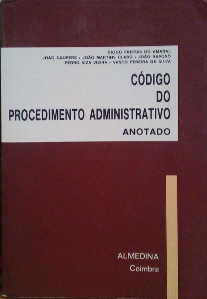 CÃ“DIGO DO PROCEDIMENTO ADMINISTRATIVO. [1.Âª EDIÃ‡ÃƒO]