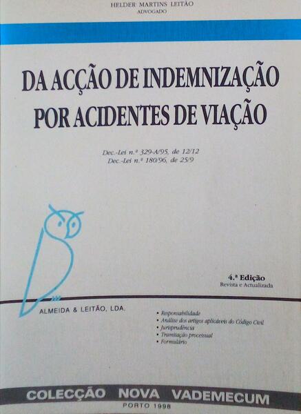 DA ACÃ‡ÃƒO DE INDEMNIZAÃ‡ÃƒO POR ACIDENTES DE VIAÃ‡ÃƒO. [4.Âª EDIÃ‡ÃƒO ]