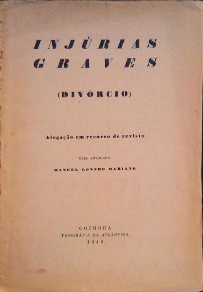 INJÚRIAS GRAVES, DIVÓRCIO, ALEGAÇÃO EM RECURSO DE REVISTA.
