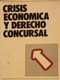 CRISIS ECONOMICA Y DERECHO CONCURSAL.