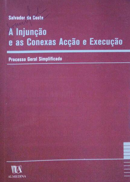 A INJUNÃ‡ÃƒO E AS CONEXAS ACÃ‡ÃƒO E EXECUÃ‡ÃƒO. [1.Âª ediÃ§Ã£o]