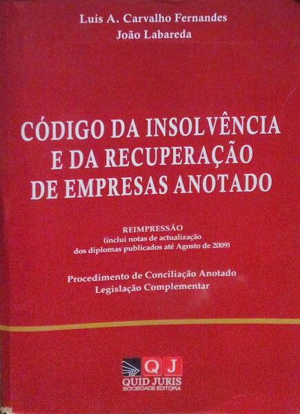 CÃ“DIGO DA INSOLVÃŠNCIA E DA RECUPERAÃ‡ÃƒO DE EMPRESAS ANOTADO. [ED. 2009]