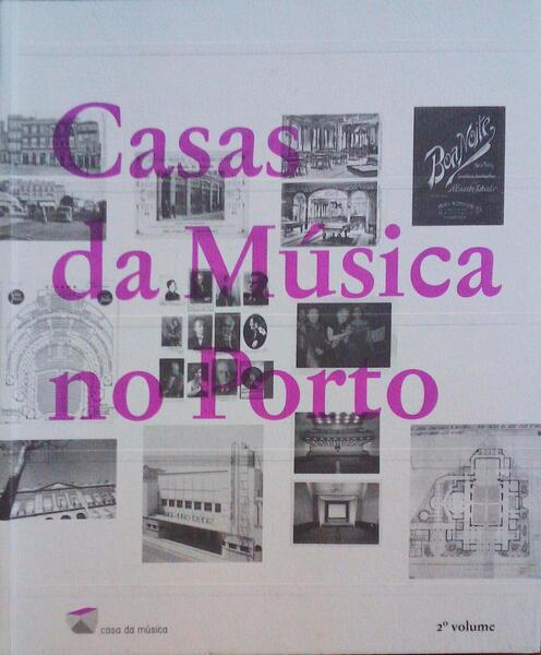 CASAS DA MÃšSICA NO PORTO: PARA A HISTÃ“RIA DA CIDADE.