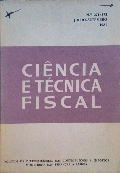 CIÃŠNCIA E TÃ‰CNICA FISCAL, N.Âº 271/273, JULHO-SETEMBRO 1981.