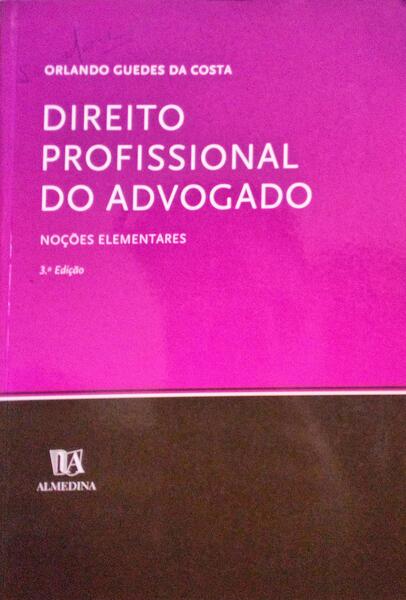 DIREITO PROFISSIONAL DO ADVOGADO. NOÃ‡Ã•ES ELEMENTARES.