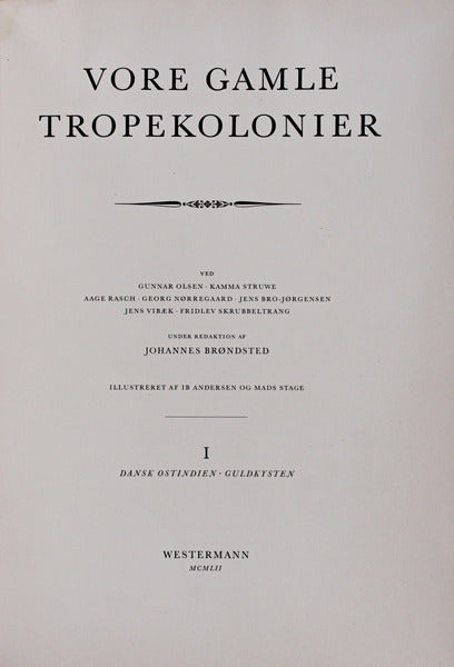 VORE GAMLE TROPEKOLONIER