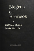 NEGROS E BRANCOS. [1.Âª EDIÃ‡ÃƒO]