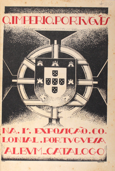 IMPÃ‰RIO (O) PORTUGUÃŠS NA PRIMEIRA EXPOSIÃ‡ÃƒO COLONIAL PORTUGUESA.
