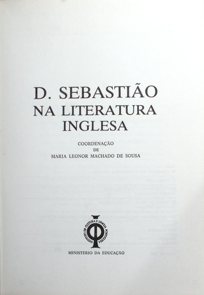 D. SEBASTIÃƒO NA LITERATURA INGLESA.