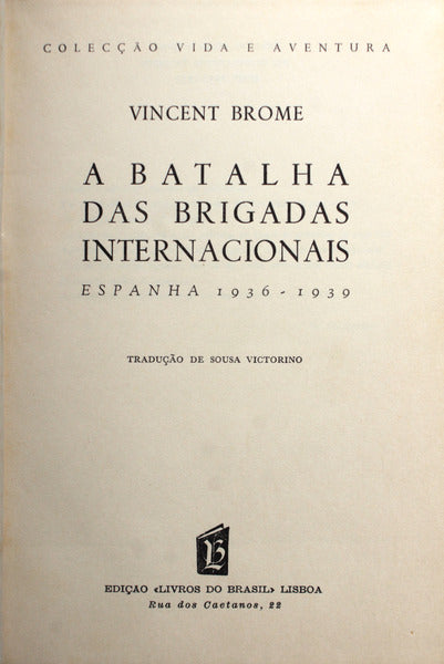 A BATALHA DAS BRIGADAS INTERNACIONAIS: ESPANHA 1936-1939. [ENC.]