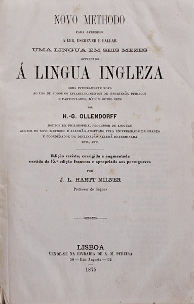 NOVO METHODO PARA APRENDER A LER, ESCREVER E FALLAR UMA LINGUA EM SEIS MEZES APPLICADO Ã LINGUA INGLEZA.