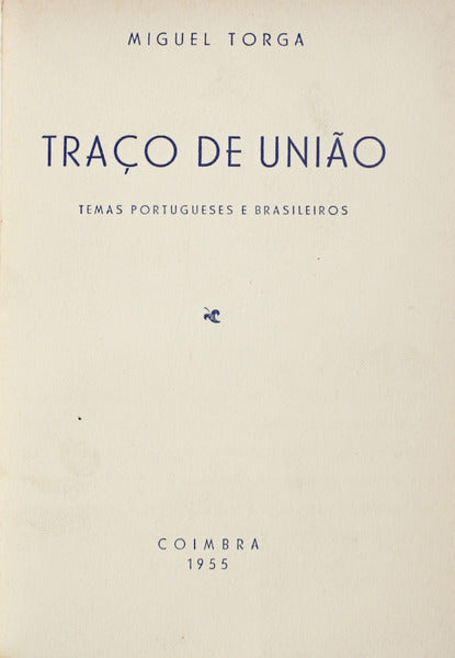 TRAÃ‡O DE UNIÃƒO. [1.Âª EDIÃ‡ÃƒO / ENC.]